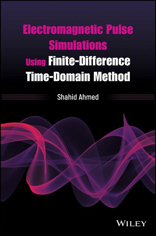 Produktbild: Electromagnetic Pulse Simulations Using Finite-Difference Time-Domain Method