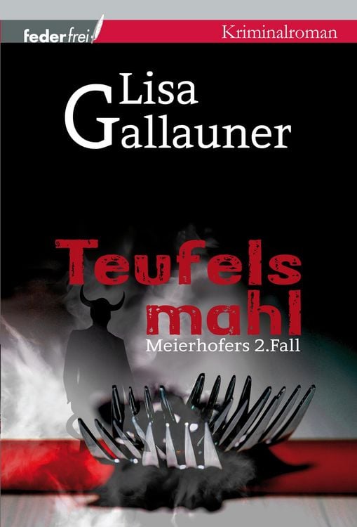 Produktbild: Teufelsmahl: Meierhofers zweiter Fall. &Ouml;sterreich Krimi