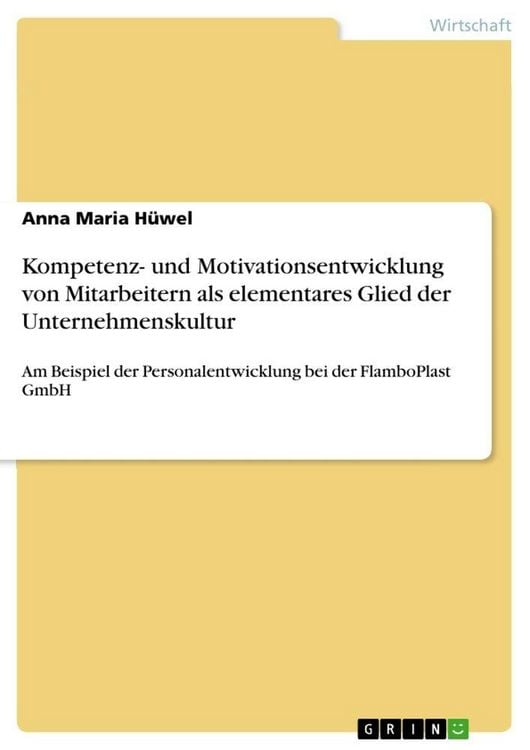 Produktbild: Kompetenz- und Motivationsentwicklung von Mitarbeitern als elementares Glied der Unternehmenskultur