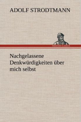 Produktbild: Nachgelassene Denkw&uuml;rdigkeiten &uuml;ber mich selbst