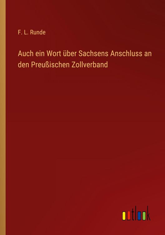 Produktbild: Auch ein Wort &uuml;ber Sachsens Anschluss an den Preu&szlig;ischen Zollverband