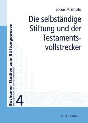 Produktbild: Die selbst&auml;ndige Stiftung und der Testamentsvollstrecker