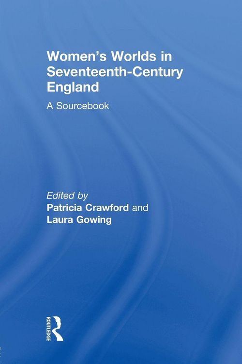 Produktbild: Women's Worlds in Seventeenth-Century England