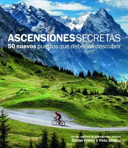 Produktbild: Ascensiones secretas : 50 nuevos puertos que deber&iacute;as descubrir