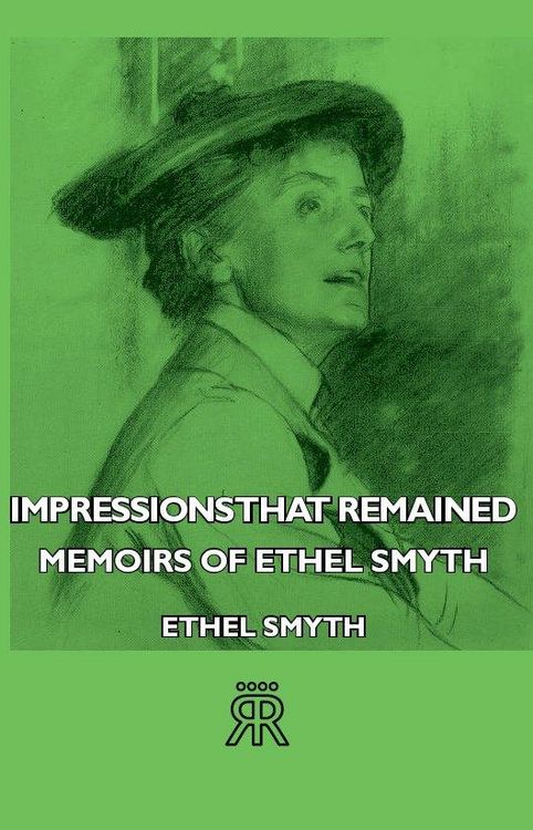 Produktbild: Impressions That Remained - Memoirs of Ethel Smyth