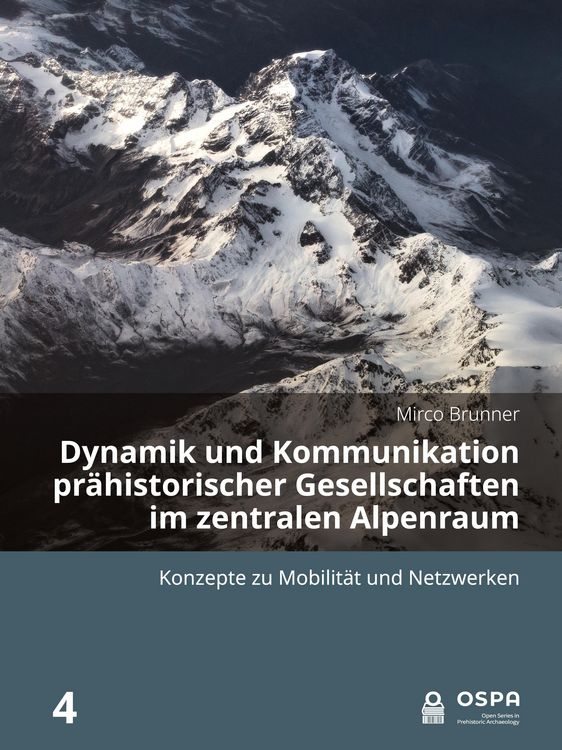 Produktbild: Dynamik und Kommunikation pr&auml;historischer Gesellschaften im zentralen Alpenraum