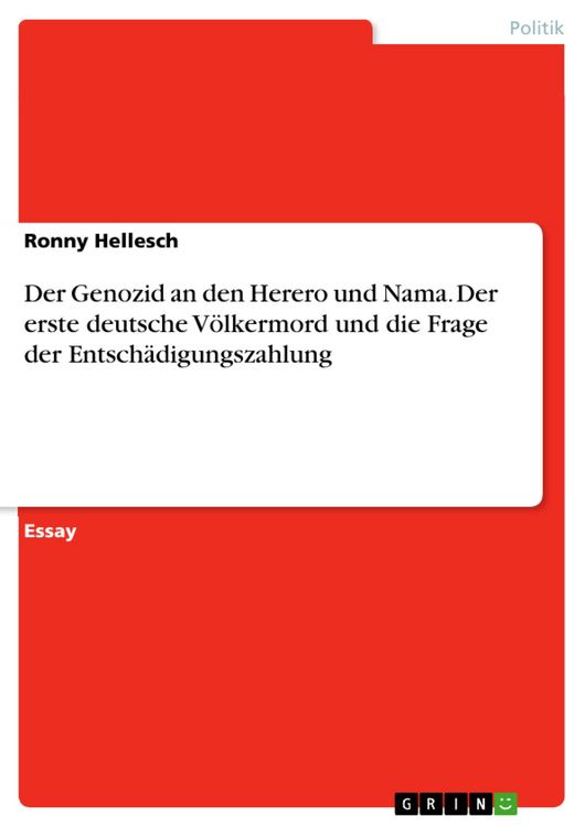 Produktbild: Der Genozid an den Herero und Nama. Der erste deutsche V&ouml;lkermord und die Frage der Entsch&auml;digungszahlung
