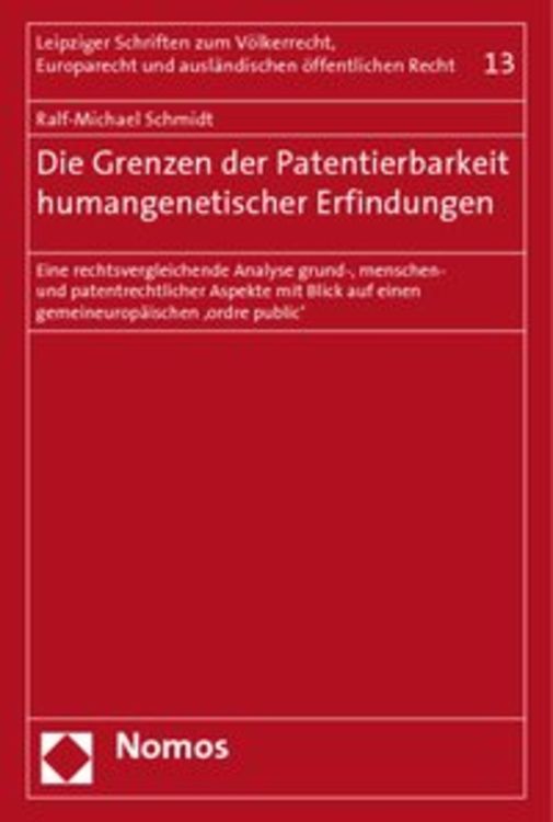 Produktbild: Die Grenzen der Patentierbarkeit humangenetischer Erfindungen