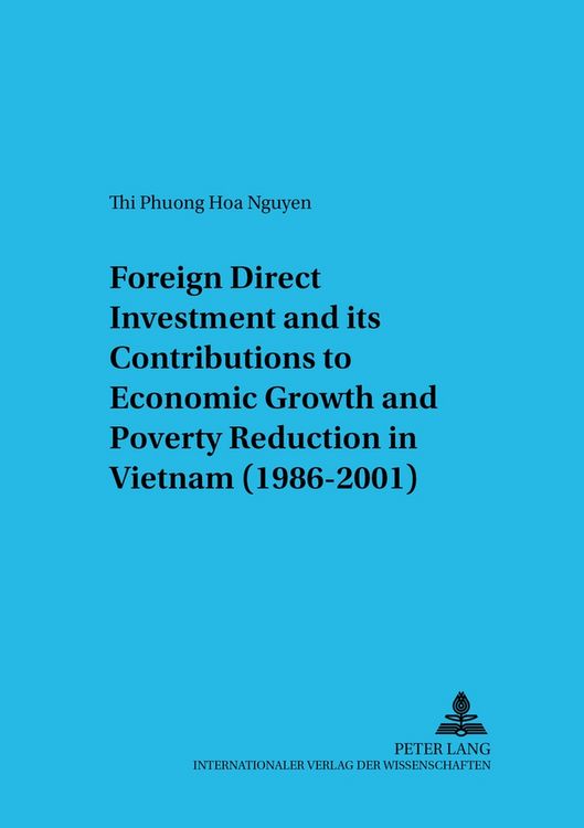 Produktbild: Foreign Direct Investment and its Contributions to Economic Growth and Poverty Reduction in Vietnam (1986-2001)