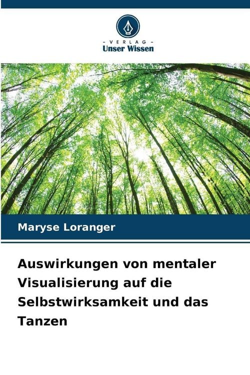 Produktbild: Auswirkungen von mentaler Visualisierung auf die Selbstwirksamkeit und das Tanzen