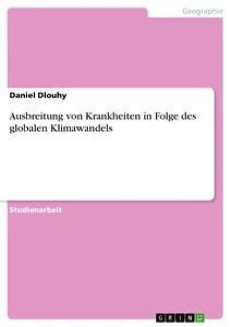 Produktbild: Ausbreitung von Krankheiten in Folge des globalen Klimawandels