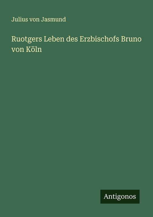 Produktbild: Ruotgers Leben des Erzbischofs Bruno von K&ouml;ln