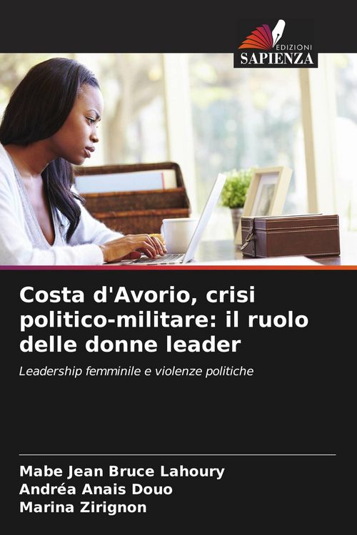 Produktbild: Costa d'Avorio, crisi politico-militare: il ruolo delle donne leader