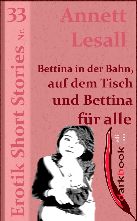 Produktbild: Bettina in der Bahn, auf dem Tisch und Bettina f&uuml;r alle