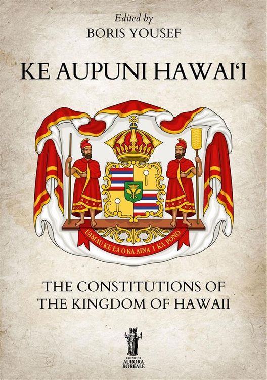 Produktbild: Ke Aupuni Hawai'i. The Constitutions of the Kingdom of Hawaii