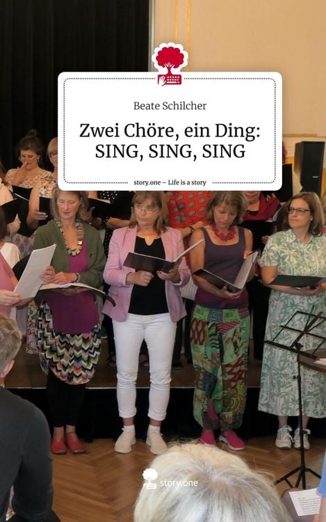 Produktbild: Zwei Ch&ouml;re, ein Ding: SING, SING, SING. Life is a Story - story.one