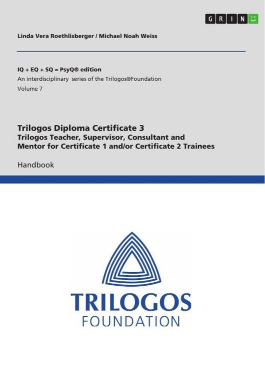 Produktbild: Trilogos Diploma Training Certificate 3 - Trilogos Teacher, Supervisor, Consultant and Mentor for Certificate 1 and/or Certificate 2 Trainees