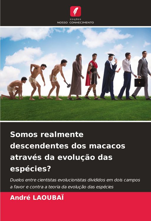 Produktbild: Somos realmente descendentes dos macacos atrav&eacute;s da evolu&ccedil;&atilde;o das esp&eacute;cies?