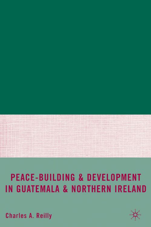 Produktbild: Peace-Building and Development in Guatemala and Northern Ireland