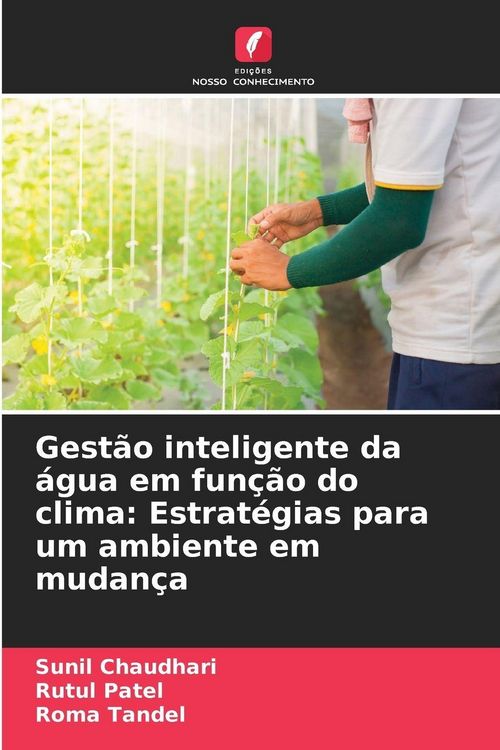 Produktbild: Gest&atilde;o inteligente da &aacute;gua em fun&ccedil;&atilde;o do clima: Estrat&eacute;gias para um ambiente em mudan&ccedil;a