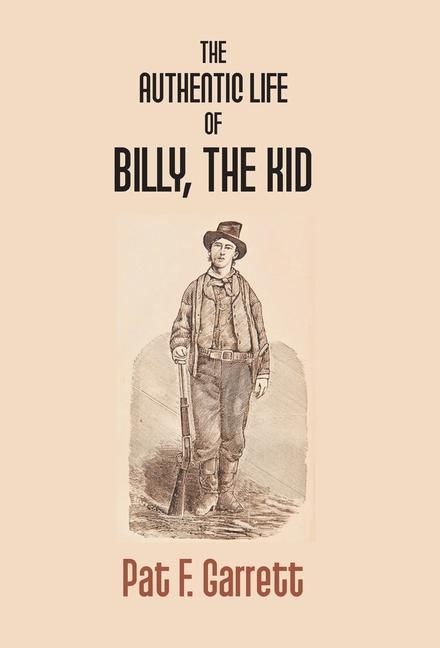 Produktbild: The Authentic Life Of Billy The Kid