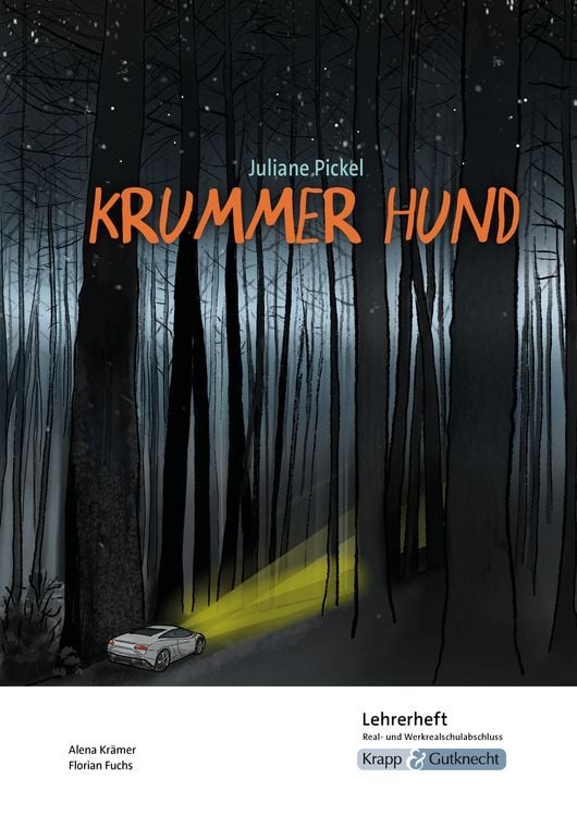 Produktbild: Krummer Hund &ndash; Juliane Pickel &ndash; Lehrerheft &ndash; Realschule und Werkrealschule