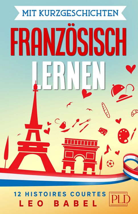 Produktbild: Mit Kurzgeschichten Franz&ouml;sisch lernen - 12 histoires courtes