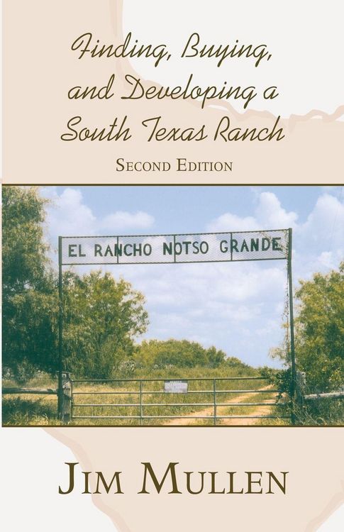 Produktbild: Finding, Buying, and Developing a South Texas Ranch