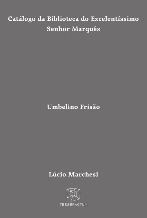 Produktbild: Cat&aacute;logo da Biblioteca do Excelent&iacute;ssimo Senhor Marqu&ecirc;s Umbelino Fris&atilde;o