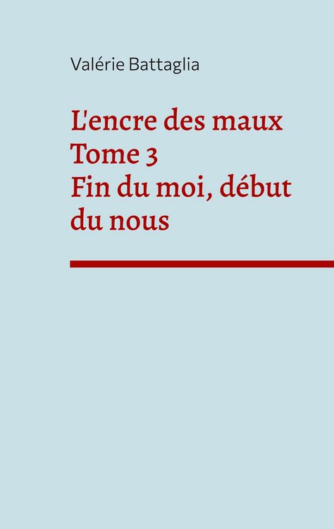 Produktbild: L'encre des maux Tome 3 Fin du moi, d&eacute;but du nous