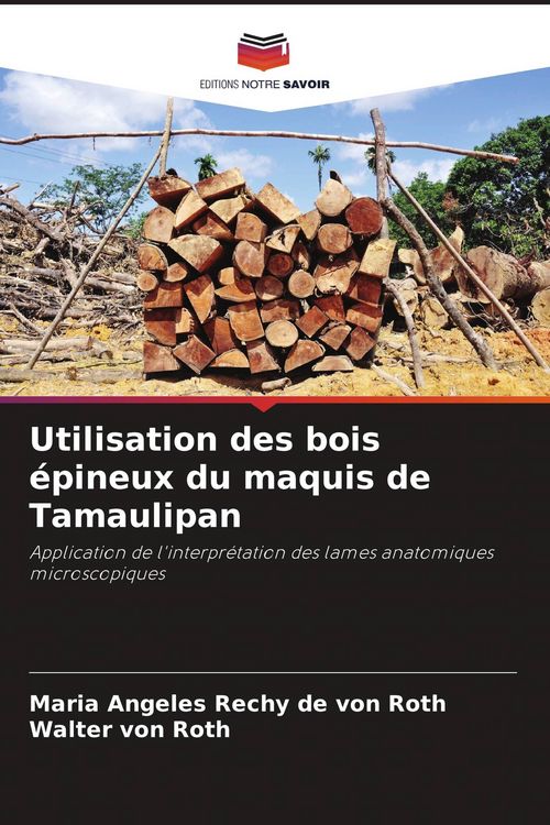 Produktbild: Utilisation des bois &eacute;pineux du maquis de Tamaulipan
