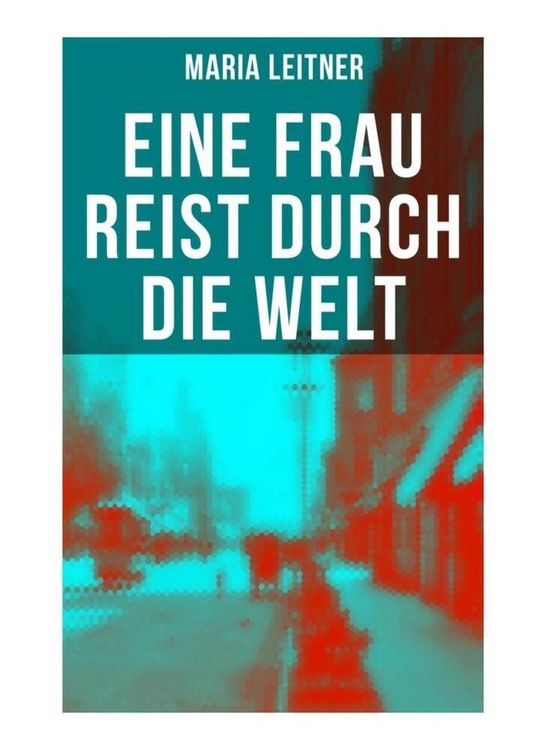 Produktbild: Eine Frau reist durch die Welt