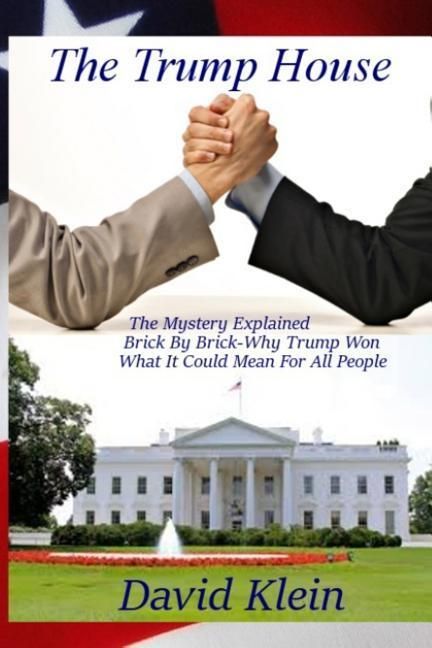 Produktbild: The Trump House: The Mystery Explained. Brick By Brick - Why He Won And What It Means For All People