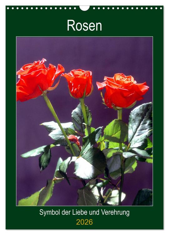 Produktbild: Rosen - Symbol der Liebe und Verehrung (Wandkalender 2026 DIN A3 hoch), CALVENDO Monatskalender