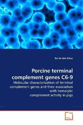 Produktbild: Vo Anh Khoa, D: Porcine terminal complement genes C6-9