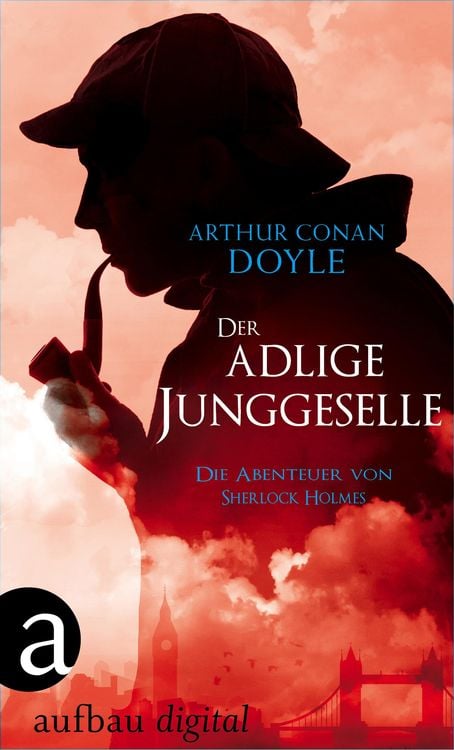 Bild vom Artikel Der adlige Junggeselle vom Autor Arthur Conan Doyle