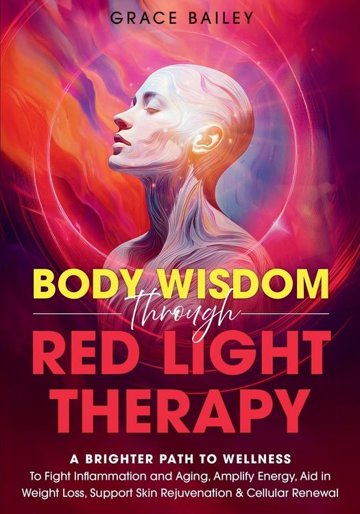Produktbild: Body Wisdom Through Red Light Therapy