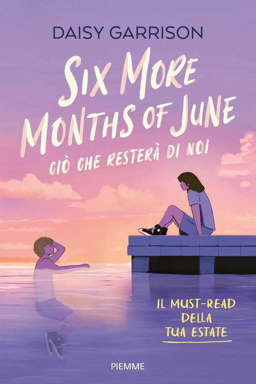 Produktbild: Six more months of June. Ci&ograve; che rester&agrave; di noi