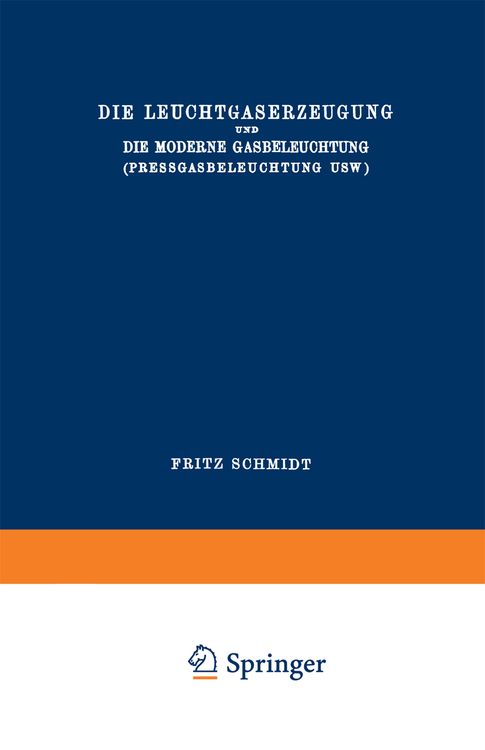Produktbild: Die Leuchtgaserzeugung und die Moderne Gasbeleuchtung (Pressgasbeleuchtung Usw.)
