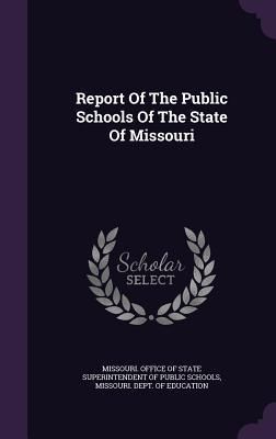 Produktbild: Report Of The Public Schools Of The State Of Missouri