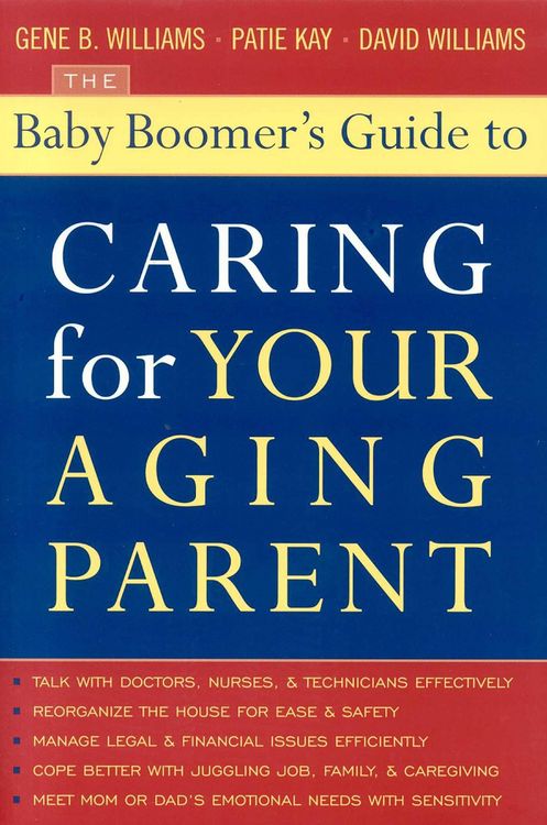 Produktbild: The Baby Boomer's Guide to Caring for Your Aging Parent