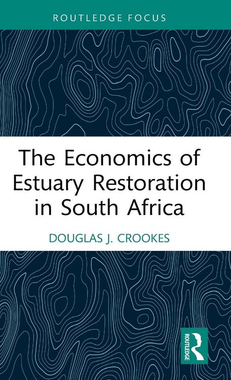 Produktbild: The Economics of Estuary Restoration in South Africa