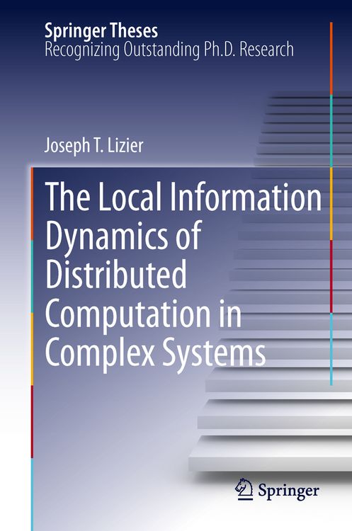Produktbild: The Local Information Dynamics of Distributed Computation in Complex Systems
