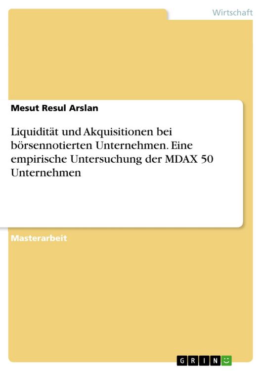 Produktbild: Liquidit&auml;t und Akquisitionen bei b&ouml;rsennotierten Unternehmen. Eine empirische Untersuchung der MDAX 50 Unternehmen