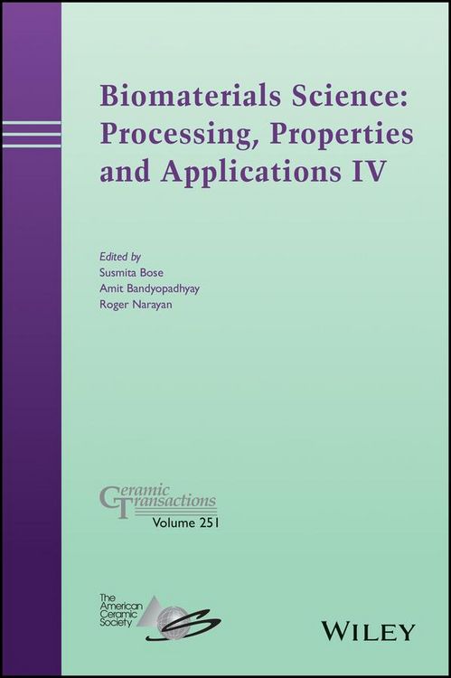 Produktbild: Biomaterials Science: Processing, Properties and Applications IV