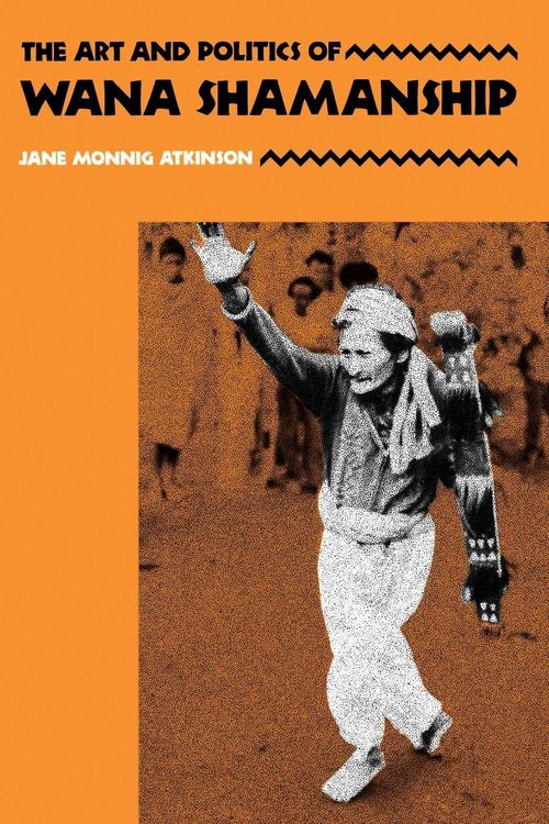 Produktbild: The Art and Politics of Wana Shamanship