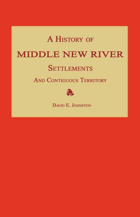 Produktbild: A History of Middle New River Settlements and Contiguous Territory