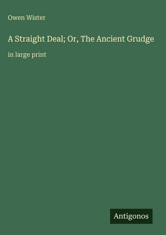 Produktbild: A Straight Deal; Or, The Ancient Grudge