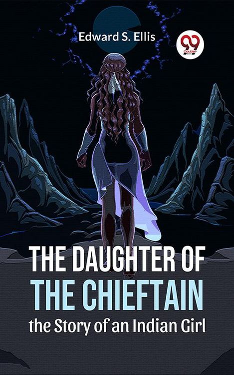 Produktbild: The Daughter Of The Chieftain The Story Of An Indian Girl