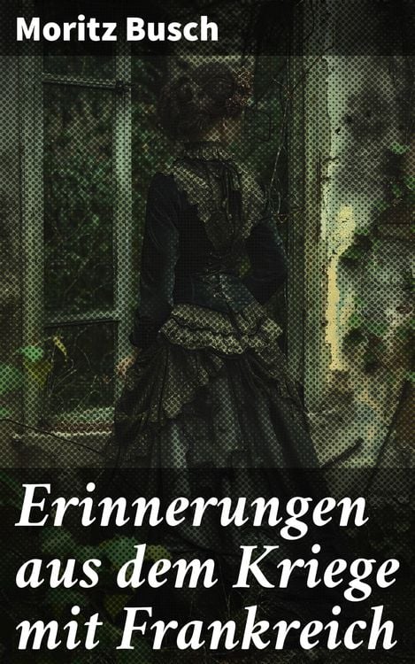Produktbild: Erinnerungen aus dem Kriege mit Frankreich